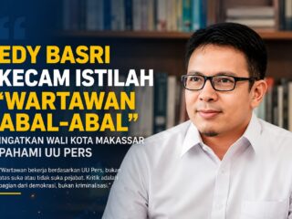 Edy Basri Kecam Istilah “Wartawan Abal-Abal”, Ingatkan Wali Kota Makassar Pahami UU Pers